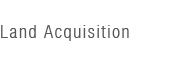Land Aquisition